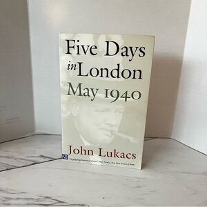 Five Days in London May 1940 by John Lukacs paper back Book